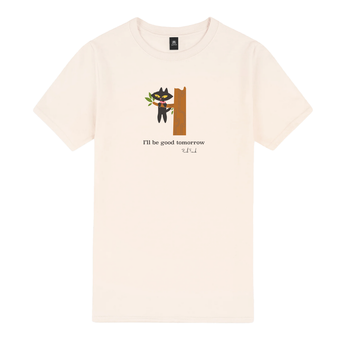 Ill Be Good Tomorrow Tee